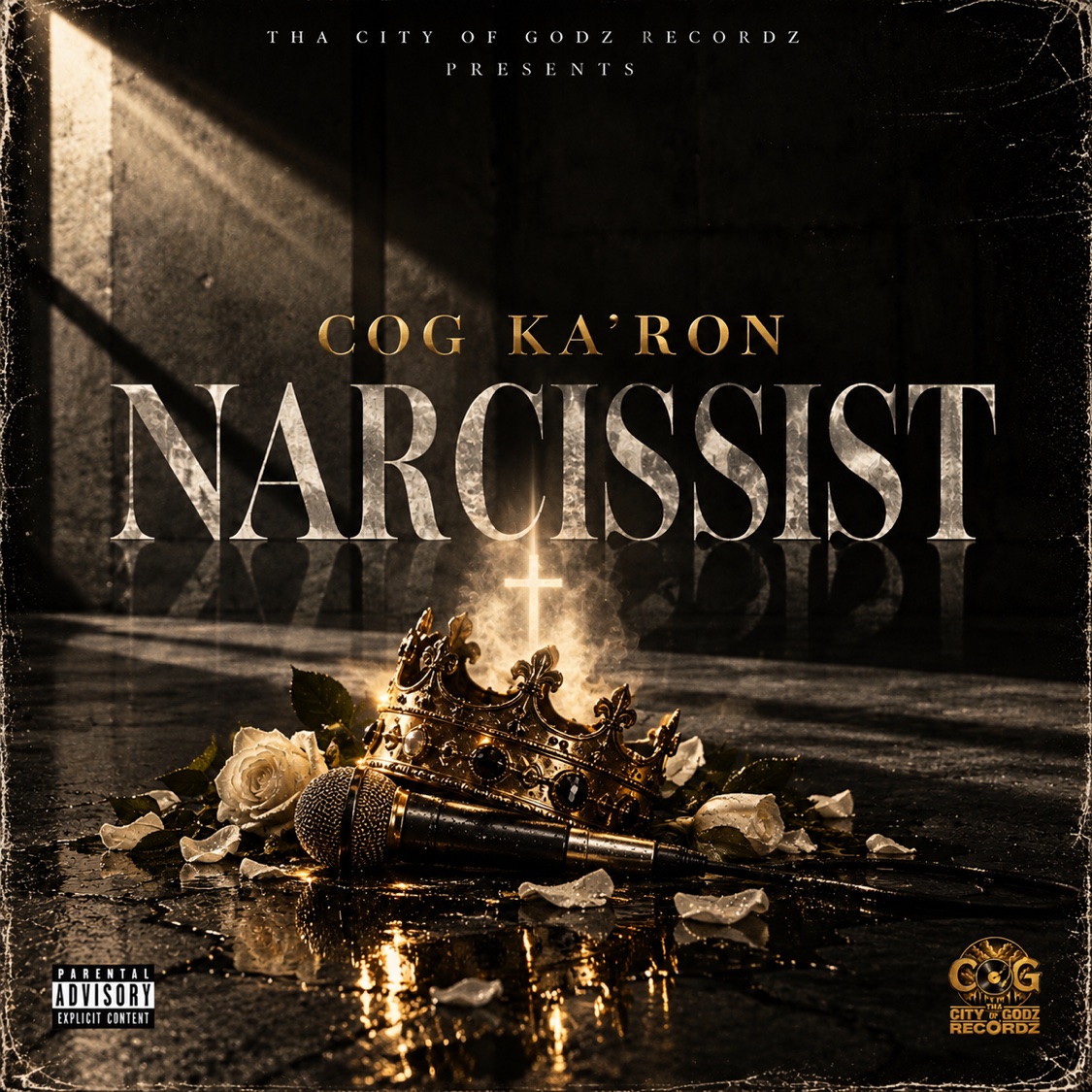 NARCISSIST cover art — COG KA'RON, Tha City of Godz Recordz presents: a gold crown and a microphone lying among white roses on a dark wet floor